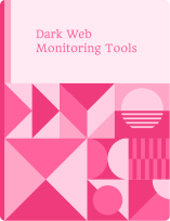 Dark Web Monitoring Tools